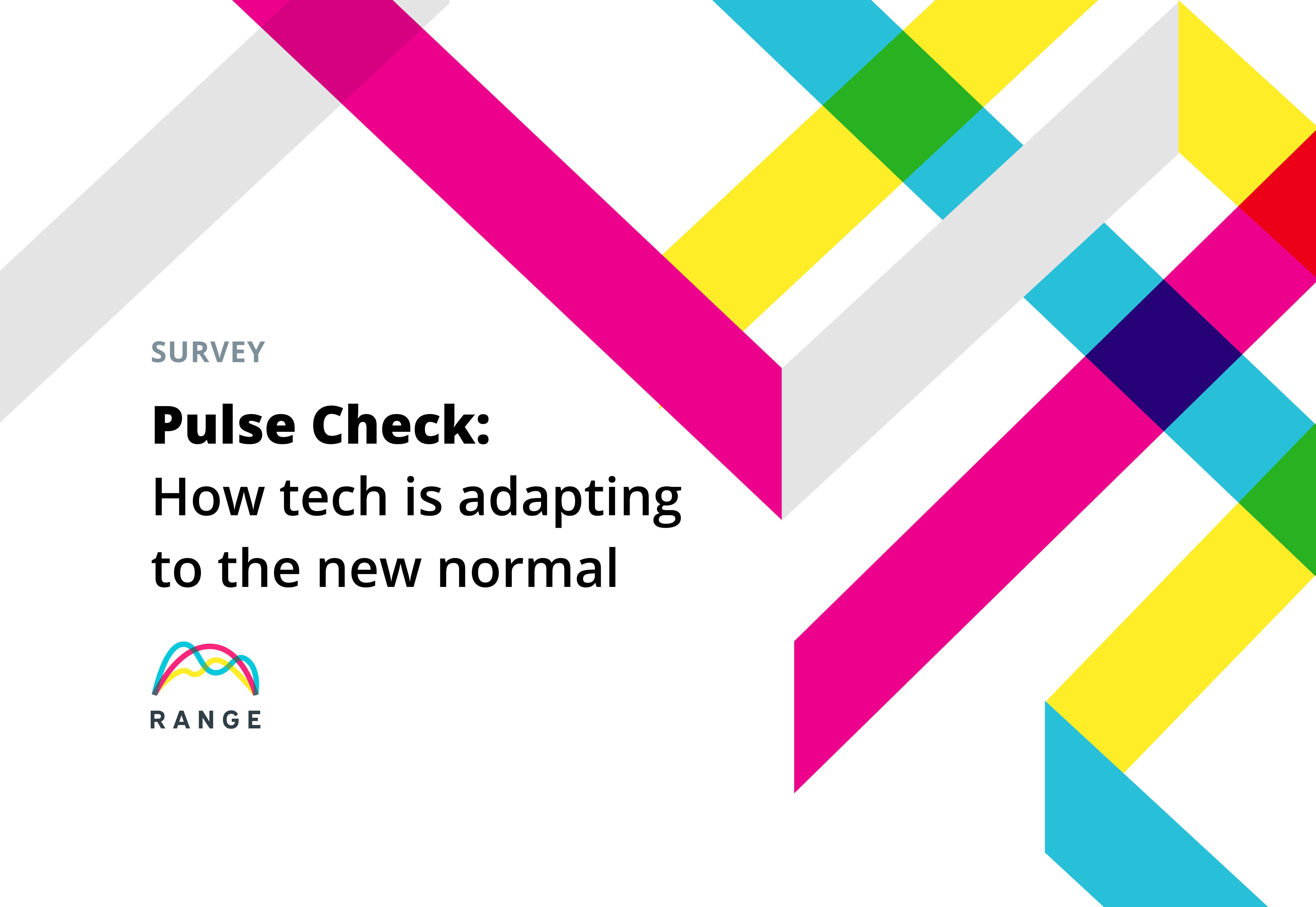 Our Pulse Check Survey: insights in how the tech world is adapting to the new normal