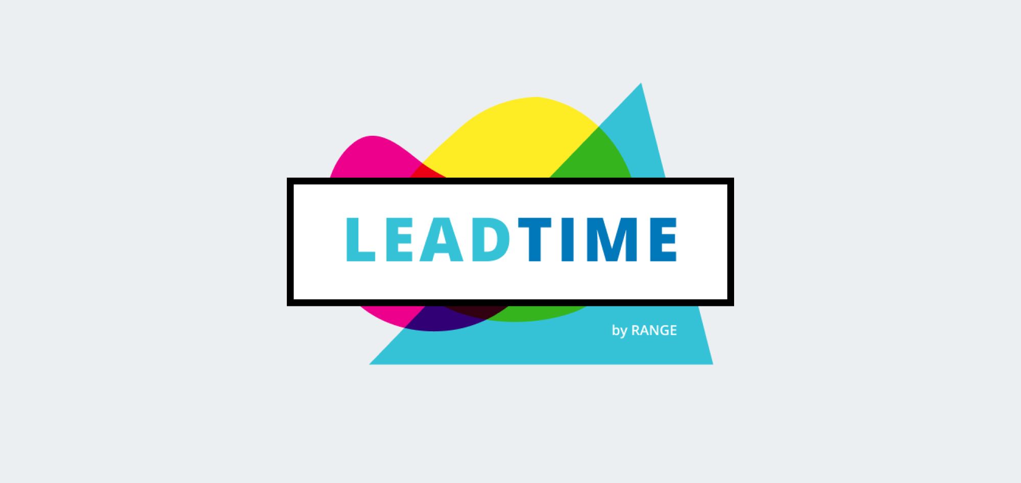 Announcing our new newsletter, Lead Time