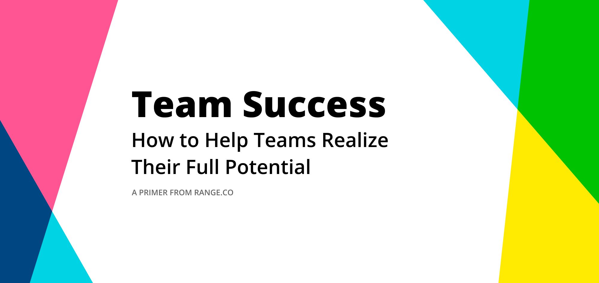 How to help teams realize their full potential