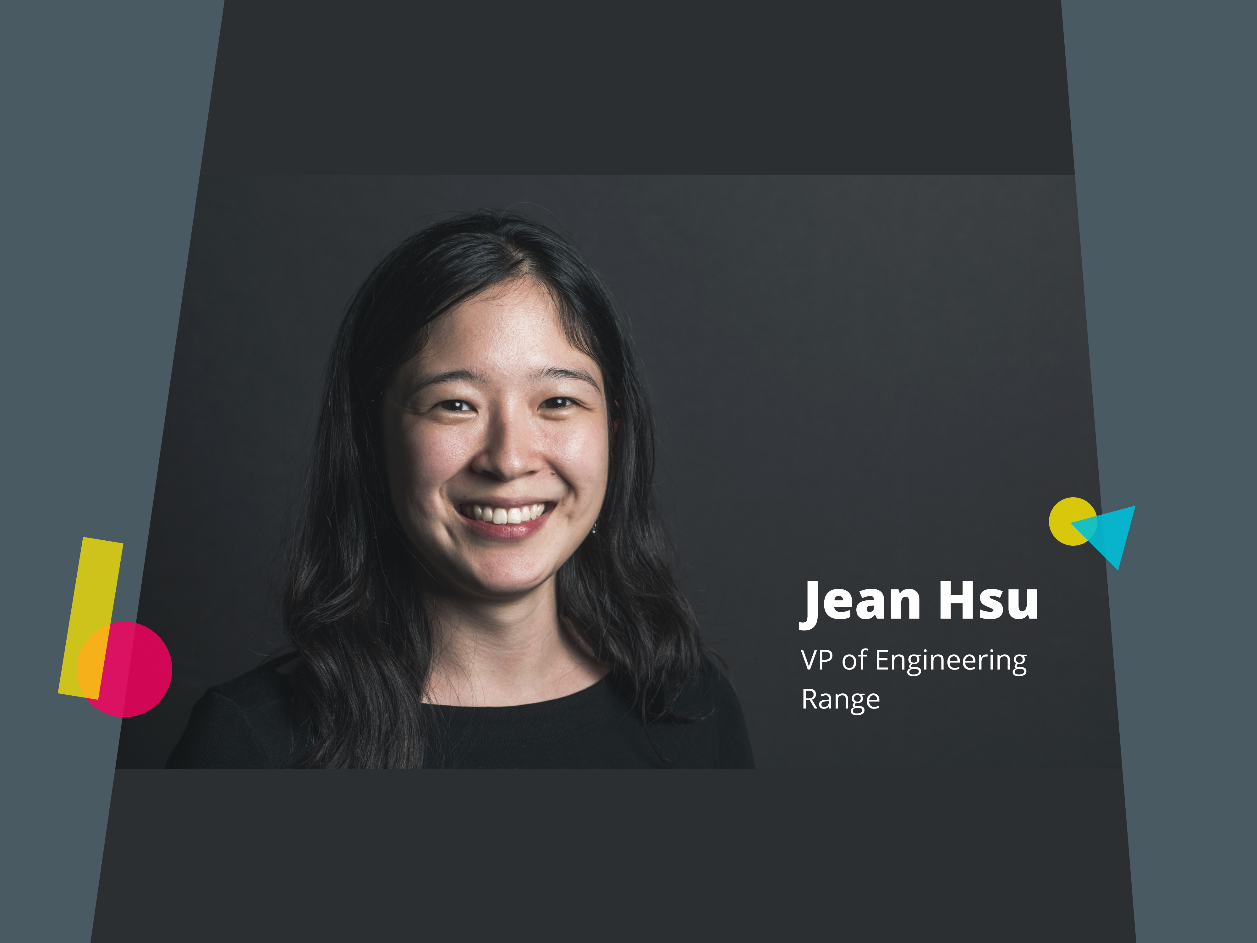 Meet Jean Hsu, Range’s new VP of Engineering