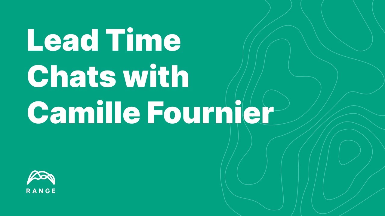 Lead Time Chats with Camille Fournier
