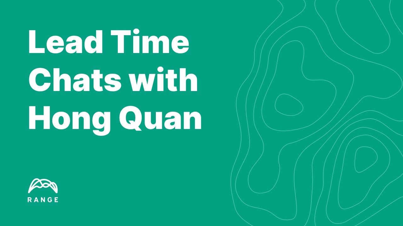 Lead Time Chats with Hong Quan