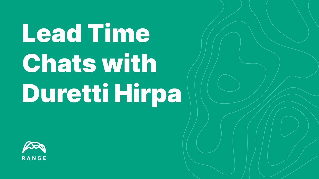 Lead Time Chats with Duretti Hirpa