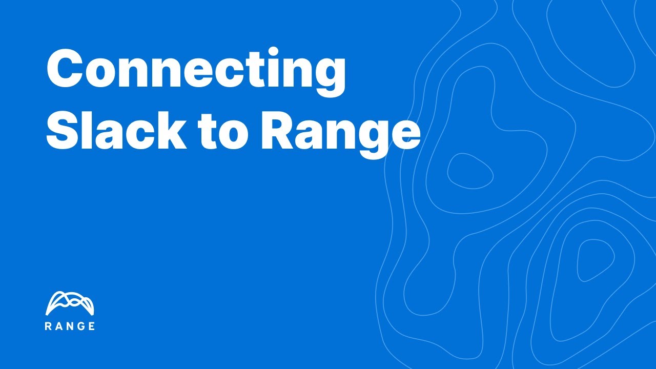 Connecting Slack to Range