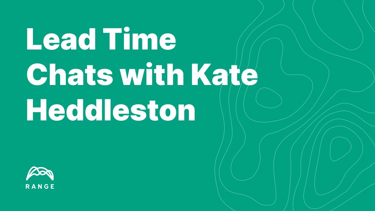 Lead Time Chats with Kate Heddleston