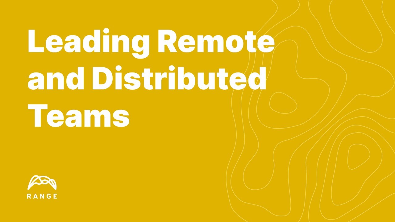 Range Mini-conference – Panel Discussion: Leading Remote and Distributed Teams