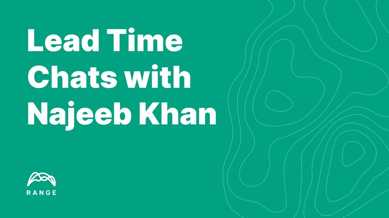 Lead Time Chats | S4E1 Najeeb Khan on Fostering Belonging on Remote Teams